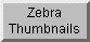 Zebra Thumbnails
